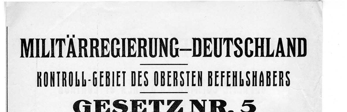 Dokument der Militärregierung Deutschlands über das Gesetz Nr. 5 zur Auflösung der NSDAP